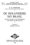 Os holandeses no Brasil: notícia histórica dos Países-Baixos e do Brasil no século XVII