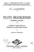 Pluto Brasiliensis; memórias sobre as riquezas do Brasil em ouro, diamantes e outros minerais v. 1