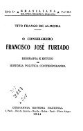 O Conselheiro Francisco José Furtado: biografia e estudo de história política contemporânea 