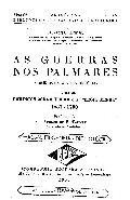 As guerras dos Palmares (subsídios para a sua história). 1º volume. Domingos Jorge Velho e a “Troia negra”, 1687-1700 