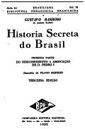 História secreta do Brasil – 1ª parte 1500-1831