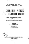 O colonialismo português e a Conjuração Mineira; esboço de uma perspectiva histórica dos fatores econômicos que determinaram a Conjuração Mineira