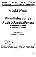 Vice-Reinado de D. Luís D’Almeida Portugal, 2º Marquês do Lavradio 3º Vice-Rei do Brasil