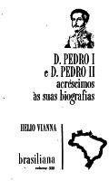 D. Pedro I e D.Pedro II – acréscimo às suas biografias