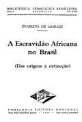 A escravidão africana no Brasil; das origens à extinção
