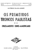 Os primeiros troncos paulistas e o cruzamento euro-americano