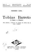 Tobias Barreto: a época e o homem. (em apêndice o Discurso em mangas de camisa com as notas e adições)