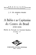 A Bahia e as capitanias do centro do Brasil (1530-1626). História da formação da sociedade brasileira.  Tomo 3º 