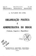 Organização política e administrativa do Brasil (Colônia, Império e República) 