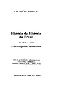 História da História do Brasil. Volume II Tomo 1 – A historiografia conservadora