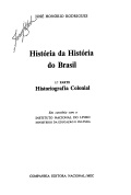 História da História do Brasil, 1ª parte: Historiografia colonial