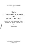 Uma comunidade rural do Brasil antigo. Aspectos da vida patriarcal no sertão da Bahia nos séculos XVIII e XIX